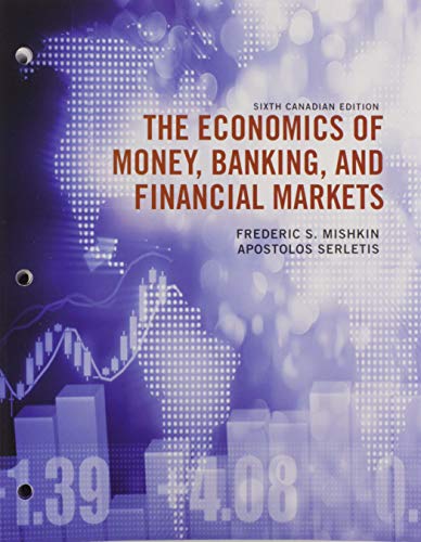 Stock image for The Economics of Money, Banking and Financial Markets, Sixth Canadian Edition, Loose Leaf Version (6th Edition) for sale by Better World Books: West