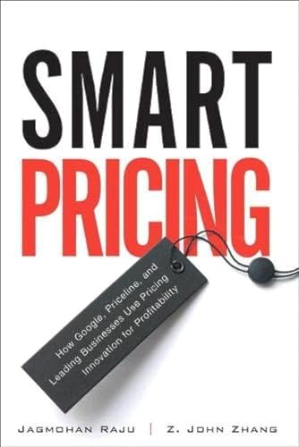 Stock image for Smart Pricing: How Google, Priceline, and Leading Businesses Use Pricing Innovation for Profitabilit for sale by Goodwill Books