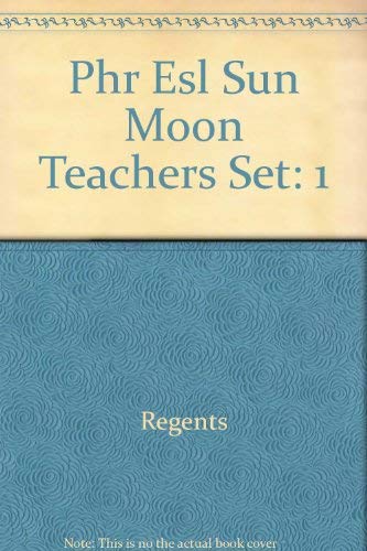 Phr Esl Sun Moon Teachers Set: 1 (9780134387307) by Regents