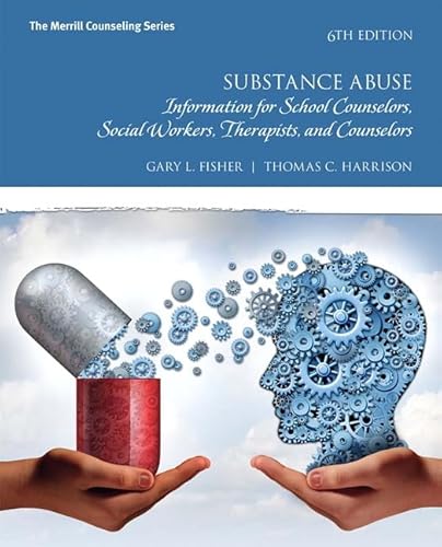 Imagen de archivo de Substance Abuse: Information for School Counselors, Social Workers, Therapists, and Counselors -- MyLab Counseling with Pearson eText Access Code a la venta por BooksRun