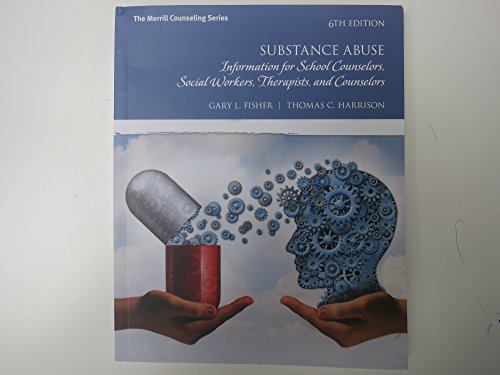 Beispielbild fr Substance Abuse: Information for School Counselors, Social Workers, Therapists, and Counselors zum Verkauf von Richard J Barbrick