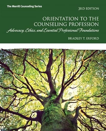 Stock image for Orientation to the Counseling Profession: Advocacy, Ethics, and Essential Professional Foundations -- MyLab Counseling with Pearson eText Access Code for sale by BooksRun