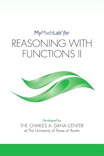 9780134389431: MyLab Math for Reasoning with Functions II -- Student Access Kit (Dana Center Mathematics Pathways)