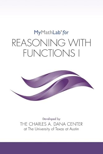 9780134389448: MyLab Math for Reasoning with Functions I -- Student Access Kit (Dana Center Mathematics Pathways)