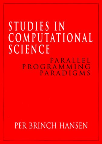Imagen de archivo de Studies in Computational Science. Parallel Programming Paradigms a la venta por Zubal-Books, Since 1961
