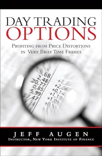 9780134394596: Day Trading Options: Profiting from Price Distortions in Very Brief Time Frames