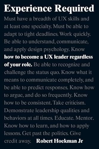 Imagen de archivo de Experience Required: How to become a UX leader regardless of your role (Voices That Matter) a la venta por KuleliBooks