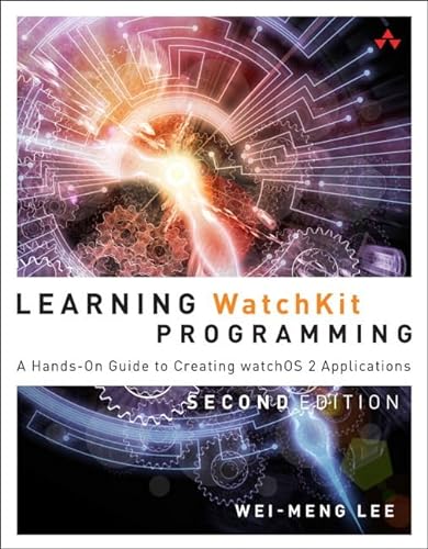 Stock image for Learning Watchkit Programming: A Hands-On Guide to Creating Watchos 2 Applications for sale by ThriftBooks-Atlanta