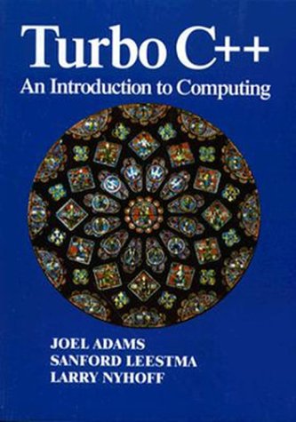 Beispielbild fr Turbo C++: An Introduction to Computing zum Verkauf von HPB-Red
