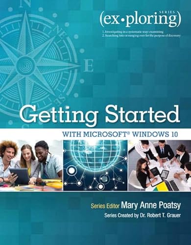 Stock image for Exploring Getting Started with Microsoft Windows 10 (Exploring for Office 2016 Series) for sale by HPB-Red