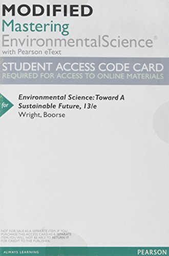 Stock image for Modified MasteringEnvironmentalScience with Pearson eText -- ValuePack Access Card -- for Environmental Science: Toward A Sustainable Future for sale by A Team Books
