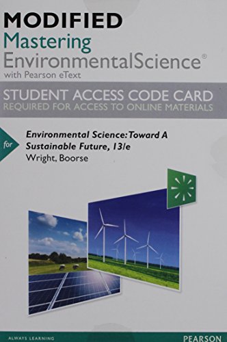 Imagen de archivo de Modified MasteringEnvironmentalScience with Pearson eText -- Standalone Access Card -- for Environmental Science: Toward A Sustainable Future (13th Edition) a la venta por BookHolders