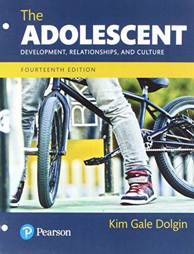 The Adolescent: Development, Relationships, and Culture -- Books a la Carte (14th Edition) - Dolgin, Kim G.