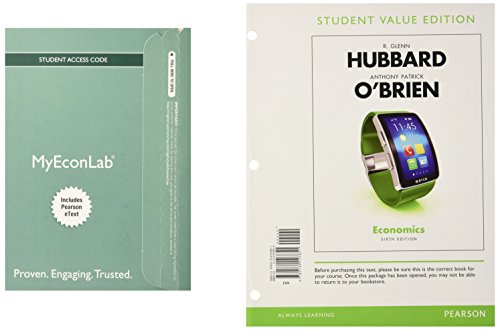 Imagen de archivo de Economics, Student Value Edition Plus MyLab Economics with Pearson eText -- Access Card Package a la venta por HPB-Red