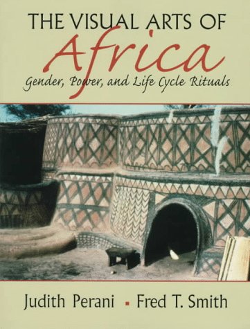 9780134423289: The Visual Arts of Africa: Gender, Power, and Life Cycle Rituals