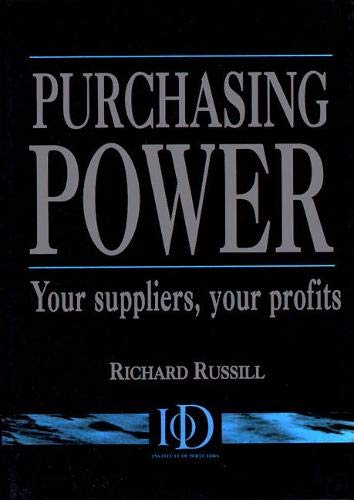 Purchasing Power: Your Suppliers, Your Profits (9780134426259) by Russill, Richard