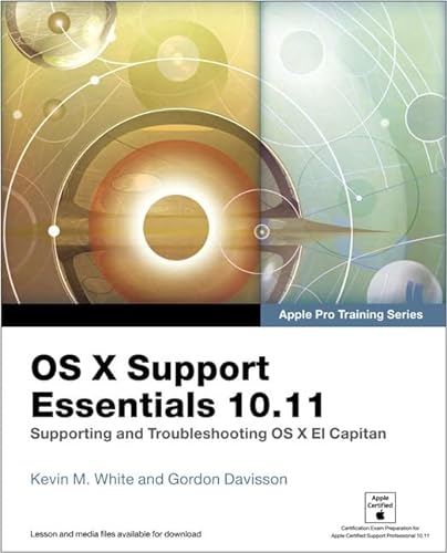 Stock image for Apple Pro Training Series: OS X Support Essentials 10. 11: Supporting and Troubleshooting OS X el Capitan for sale by Better World Books: West