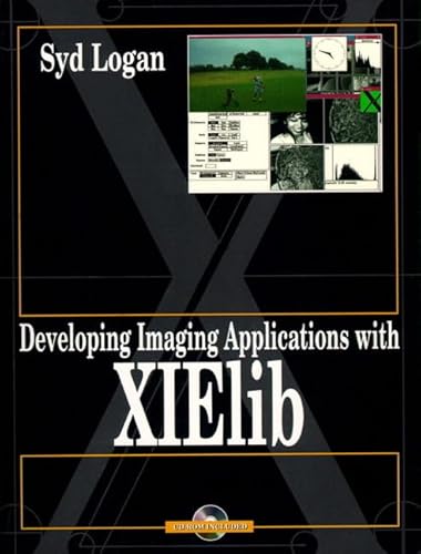 Stock image for Developing Imaging Applications With Xielib for sale by Mispah books