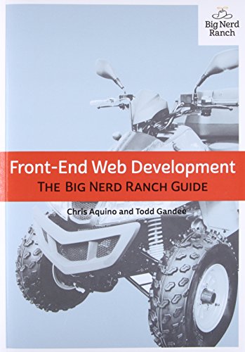 Stock image for Front-End Web Development: The Big Nerd Ranch Guide (Big Nerd Ranch Guides) for sale by SecondSale