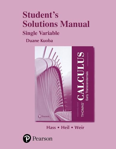 9780134439334: Student Solutions Manual for Thomas' Calculus: Early Transcendentals, Single Variable