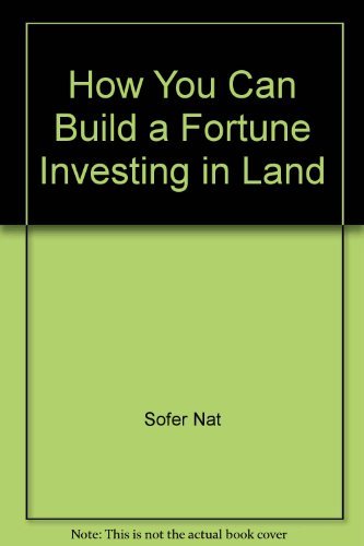 9780134440262: How You Can Build a Fortune Investing in Land