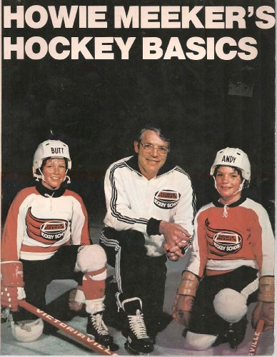 Howie Meeker's Hockey basics