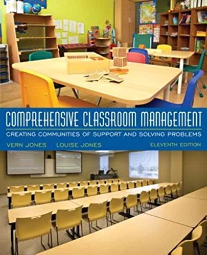Imagen de archivo de Comprehensive Classroom Management: Creating Communities of Support and Solving Problems, Enhanced Pearson eText with Updated Loose-Leaf Version -- Access Card Package a la venta por California Books Inc.