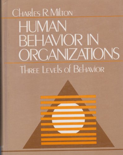 9780134445960: Human Behavior in Organizations: Three Levels of Behavior: Three Levels of Behaviour