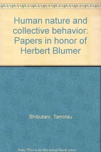 9780134451978: Human nature and collective behavior: Papers in honor of Herbert Blumer