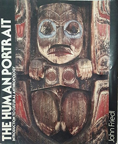 Beispielbild fr The human portrait: Introduction to cultural anthropology zum Verkauf von Agape Love, Inc