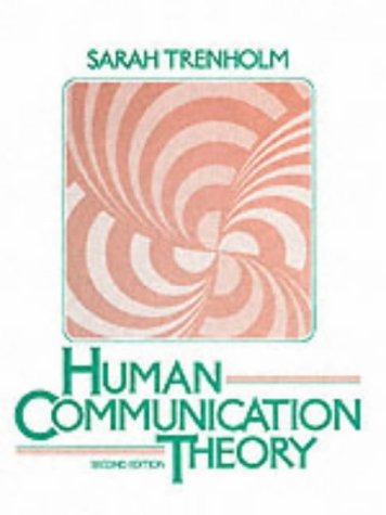 Human Communication Theory (2nd Edition) (9780134460710) by TRENHOLM