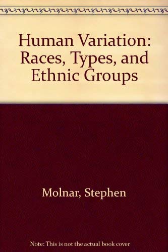 Imagen de archivo de Human Variation: Races, Types, and Ethnic Groups a la venta por Dunaway Books