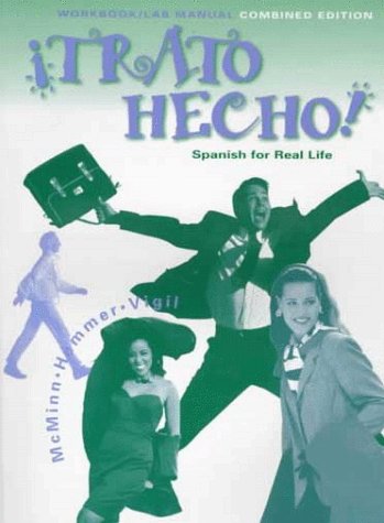 Trato Hecho!: Spanish for Real Life (Workbook) (9780134470122) by McMinn, John T.; Vigil, Virginia D.; Hemmer, Robert A.