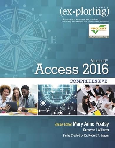 Beispielbild fr Exploring Microsoft Office Access 2016 Comprehensive zum Verkauf von Better World Books