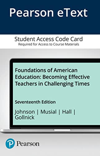 Imagen de archivo de Foundations of American Education: Becoming Effective Teachers in Challenging Times -- Enhanced Pearson eText a la venta por GoldenWavesOfBooks