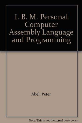 9780134481432: I. B. M. Personal Computer Assembly Language and Programming