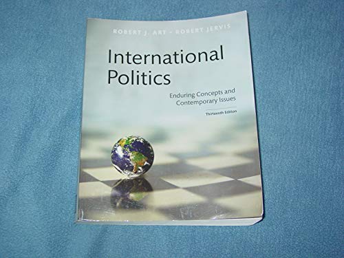 Imagen de archivo de International Politics: Enduring Concepts and Contemporary Issues (13th Edition) a la venta por HPB-Red