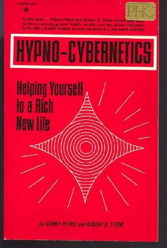 9780134485225: Hypno-Cybernetics: Helping Yourself to a Rich New Life