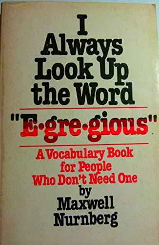 9780134487205: I always look up the word "egregious"