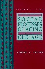 9780134496047: The Social Processes of Aging and Old Age