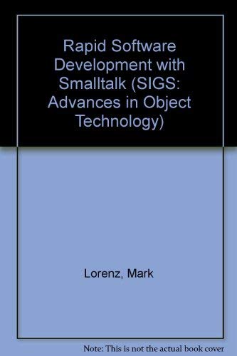 Stock image for Rapid Software Development with Smalltalk (SIGS: Advances in Object Technology, Series Number 7) for sale by HPB-Red