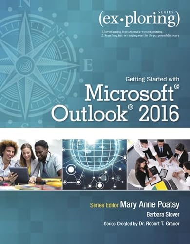 Imagen de archivo de Exploring Getting Started with Microsoft Outlook 2016 (Exploring for Office 2016 Series) a la venta por BooksRun