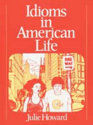 Idioms in American Life (9780134502076) by Howard, Julie