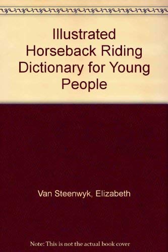 9780134509082: Title: Illustrated Horseback Riding Dictionary for Young