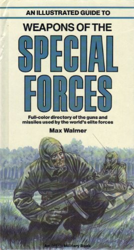 Beispielbild fr An Illustrated Guide to Weapons of the Special Forces zum Verkauf von Wonder Book