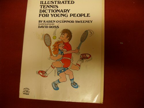 Illustrated tennis dictionary for young people (Treehouse paperbacks) (9780134512785) by K. Sweeney