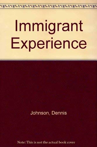 Immigrant Experience (9780134515199) by Johnson, Dennis; Young, Joan