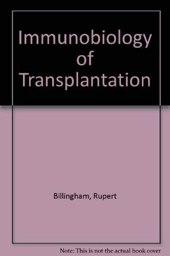 The Immunobiology of Transplantation (Foundations of Immunology Series) (9780134516745) by Rupert Billingham