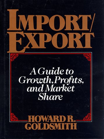 Stock image for Import/Export: Guide to Growth, Profits and Market Share for sale by Discover Books