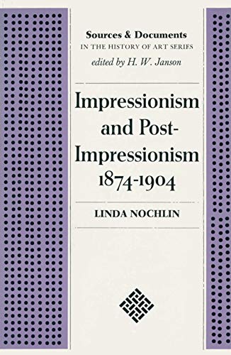 9780134520032: Impressionism and Post-Impressionism, 1874-1904; Sources and Documents.